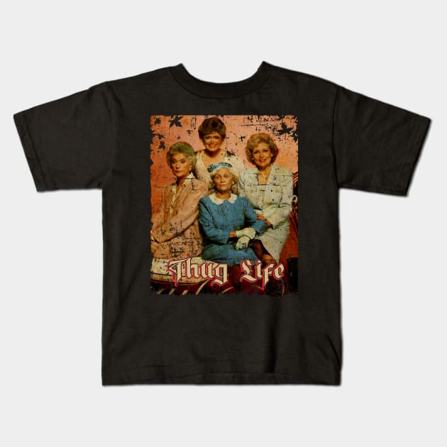 golden girls //design thug life Kids T-Shirt by katroxdesignshopart444